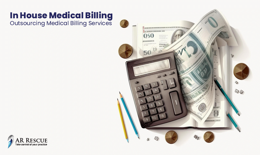 The Pros And Cons Of In-House Medical Billing and Outsourcing Medical Billing Services