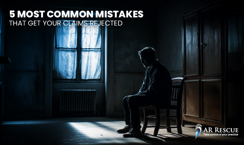 The 5 Most Common Mistakes That Get Your Claim Rejected – AR Rescue